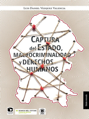 cover image of Captura del Estado, macrocriminalidad y derechos humanos